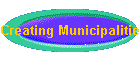 Creating Municipalities