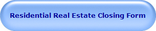 Residential Real Estate Closing Form